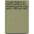Voyage religieux en Orient.] Narrative of a Religious Journey in the East in 1850 and 1851.