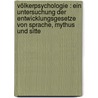 Völkerpsychologie : ein Untersuchung der Entwicklungsgesetze von Sprache, Mythus und Sitte door Wundt