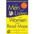 Why Men Don't Listen And Women Can't Read Maps: How We'Re Different And What To Do About It