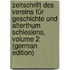 Zeitschrift Des Vereins Für Geschichte Und Alterthum Schlesiens, Volume 2 (German Edition)