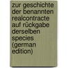 Zur Geschichte Der Benannten Realcontracte Auf Rückgabe Derselben Species (German Edition) door Ubbelohde August
