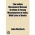 the Indian Missionary Manual; Or, Hints to Young Missionaries in India, with Lists of Books