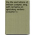 the Life and Letters of William Cowper, Esq., with Remarks on Epistolary Writers (Volume 1)