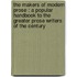 the Makers of Modern Prose : a Popular Handbook to the Greater Prose Writers of the Century