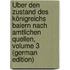 Über Den Zustand Des Königreichs Baiern Nach Amtlichen Quellen, Volume 3 (German Edition)