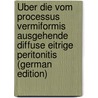 Über Die Vom Processus Vermiformis Ausgehende Diffuse Eitrige Peritonitis (German Edition) by Krogius Ali