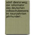 Adolf Diesterweg: Der Reformator des deutschen Volksschulwesens im neunzehnten Jahrhundert .