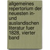 Allgemeines Repertorium der Neuesten In- und Auslandischen Literatur fuer 1828, vierter Band door Christian Daniel Beck