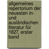 Allgemeines Repertorium der neuesten in- und ausländischen Literatur für 1827, Erster Band door Christian Daniel Beck