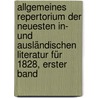 Allgemeines Repertorium der neuesten in- und ausländischen Literatur für 1828, Erster Band door Christian Daniel Beck