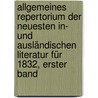 Allgemeines Repertorium der neuesten in- und ausländischen Literatur für 1832, Erster Band door Christian Daniel Beck