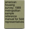 American Housing Survey; 1989 Metropolitan Sample Reference Manual for Field Representatives door United States Bureau of the Census