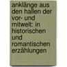 Anklänge Aus Den Hallen Der Vor- Und Mitwelt: In Historischen Und Romantischen Erzählungen by Franz Richter