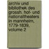 Archiv Und Bibliothek Des Grossh. Hof- Und Nationaltheaters In Mannheim, 1779-1839, Volume 2