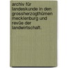 Archiv für Landeskunde in den Grossherzogthümen Mecklenburg und Revüe der Landwirtschaft. door Onbekend