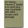 Art History, Volume 2, Books a la Carte Plus New Myartslab with Etext -- Access Card Package door Michael Cothren