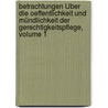 Betrachtungen Über Die Oeffentlichkeit Und Mündlichkeit Der Gerechtigkeitspflege, Volume 1 by Paul Johann Anselm Feuerbach