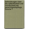 Betrachtungen Über Die Oeffentlichkeit Und Mündlichkeit Der Gerechtigkeitspflege, Volume 1 door Paul Johann Anselm Feuerbach