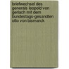 Briefwechsel des generals Leopold von Gerlach mit dem bundestags-gesandten Otto von Bismarck door Gerlach