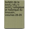 Bulletin De La Sociï¿½Tï¿½ Archï¿½Ologique Et Historique Du Limousin, Volumes 28-29 door Soci T. Arch Ologiqu