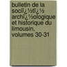 Bulletin De La Sociï¿½Tï¿½ Archï¿½Ologique Et Historique Du Limousin, Volumes 30-31 door Soci T. Arch Ologiqu
