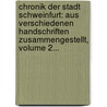 Chronik Der Stadt Schweinfurt: Aus Verschiedenen Handschriften Zusammengestellt, Volume 2... door G. Hahn