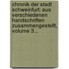 Chronik Der Stadt Schweinfurt: Aus Verschiedenen Handschriften Zusammengestellt, Volume 3... door G. Hahn