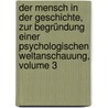 Der Mensch in Der Geschichte, Zur Begründung Einer Psychologischen Weltanschauung, Volume 3 door Adolf Bastian
