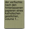 Der Verfluchte: Nach Den Hinterlassenen Papieren Eines Katholischen Geistlichen, Volume 1... door Jean Hippolyte Michon