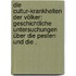 Die Cultur-krankheiten der Völker: Geschichtliche Untersuchungen über die pesten und die .