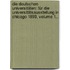 Die Deutschen Universitäten: Für Die Universitätsausstellung In Chicago 1893, Volume 1...