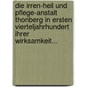 Die Irren-heil Und Pflege-anstalt Thonberg In Ersten Vierteljahrhundert Ihrer Wirksamkeit... door Eduard Wilhelm Güntz