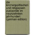 Die Kirchenpolitischen und ReligiApsen ZustAcnde im Neunzehnten Jahrhundert (German Edition)