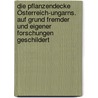 Die Pflanzendecke Österreich-Ungarns. Auf Grund fremder und eigener Forschungen geschildert door Friedrich A. Hayek