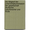 Die Tätigkeit Der Unterrichtskommission Der Gesellschaft Deutscher Naturforscher Und Ärzte door Gutzmer August