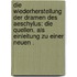 Die Wiederherstellung der Dramen des Aeschylus: Die Quellen. Als Einleitung zu einer neuen .
