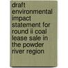 Draft Environmental Impact Statement For Round Ii Coal Lease Sale In The Powder River Region door United States Bureau Management