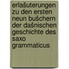 Erlašuterungen zu den ersten neun bušchern der Dašnischen geschichte des Saxo Grammaticus door Saxo