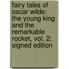 Fairy Tales of Oscar Wilde: The Young King and the Remarkable Rocket, Vol. 2: Signed Edition door P. Craig Russell