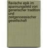Flavische Epik Im Spannungsfeld Von Generischer Tradition Und Zeitgenoessischer Gesellschaft by Jana Maria Hartmann