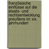 Französische Einflüsse Auf Die Staats- Und Rechtsentwicklung Preußens Im Xix. Jahrhundert door Ernst Von Meier