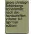 Georg Christoph Lichtenbergs Aphorismen: Nach Den Handschriften, Volume 141 (German Edition)