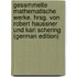 Gesammelte mathematische Werke. Hrsg. von Robert Haussner und Karl Schering (German Edition)