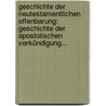 Geschichte Der Neutestamentlichen Offenbarung: Geschichte Der Apostolischen Verkündigung... door Karl Friedrich Nösgen
