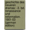 Geschichte Des Neueren Dramas: -3. Bd. Renaissance Und Reformation. 1901-03 (German Edition) door Michael Anton Creizenach Wilhelm