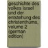Geschichte Des Volkes Israel Und Der Entstehung Des Christenthums, Volume 2 (German Edition)