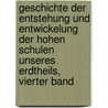 Geschichte der Entstehung und Entwickelung der hohen Schulen unseres Erdtheils, Vierter Band by Christophe Meiners