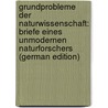 Grundprobleme Der Naturwissenschaft: Briefe Eines Unmodernen Naturforschers (German Edition) door Wagner Adolf