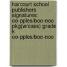 Harcourt School Publishers Signatures: Oo-Pples/Boo-Noo Pkg(W/Cass) Grade K Oo-Pples/Boo-Noo door Harcourt Brace