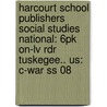 Harcourt School Publishers Social Studies National: 6pk On-lv Rdr Tuskegee.. Us: C-war Ss 08 door Hsp